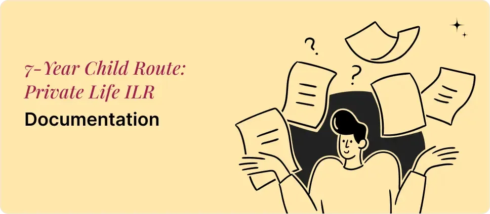 7-year Child Route:Private Life ILR documentation process illustrated with a person and documents