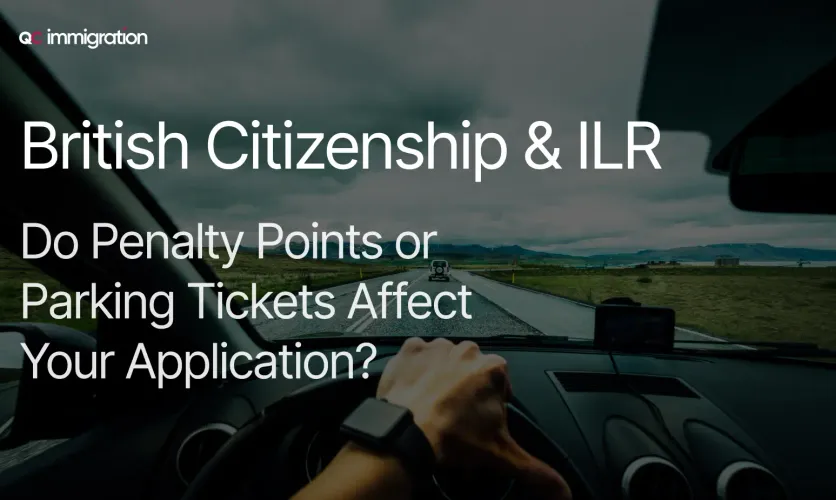 Person driving a car with text asking if penalty points or tickets affect British Citizenship or ILR application