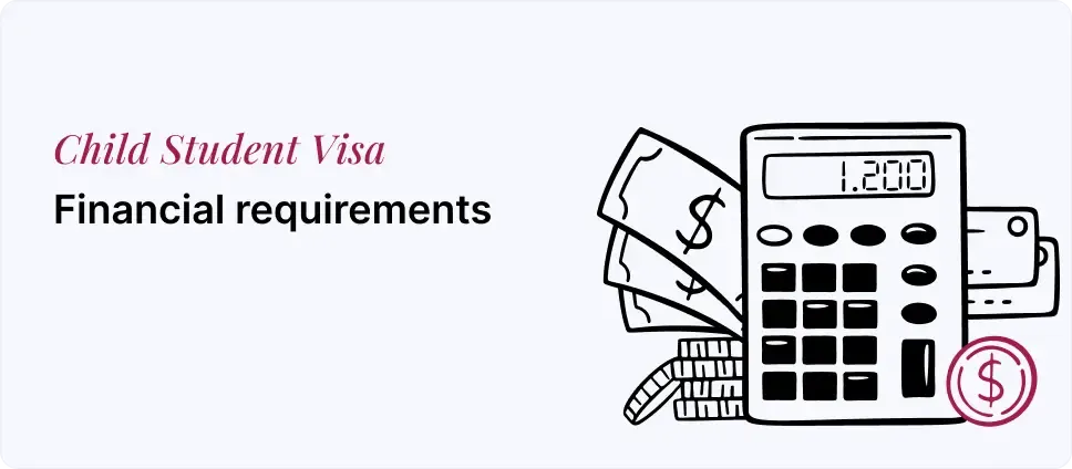 Financial criteria for Child Student Visa depicted with money and a calculator
