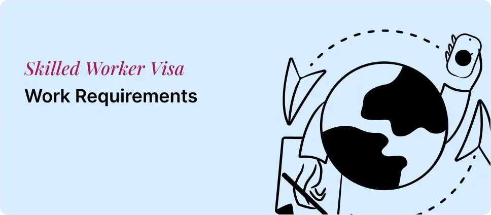 Work requirements for Skilled Worker Visa illustrated with a globe and person