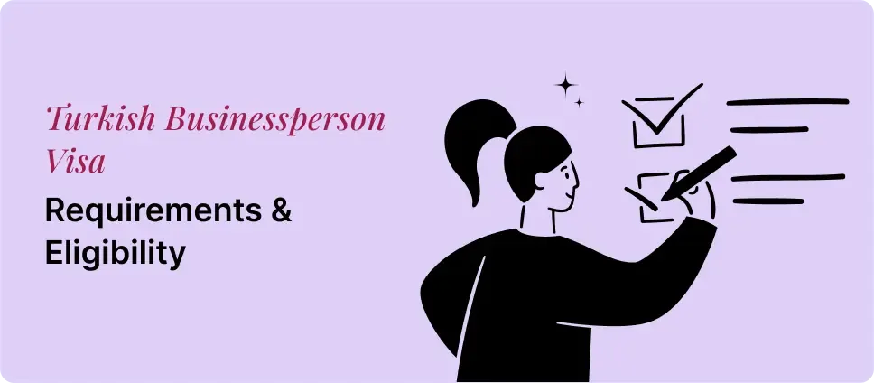 Turkish Businessperson Visa requirements and eligibility shown with a person checking a list