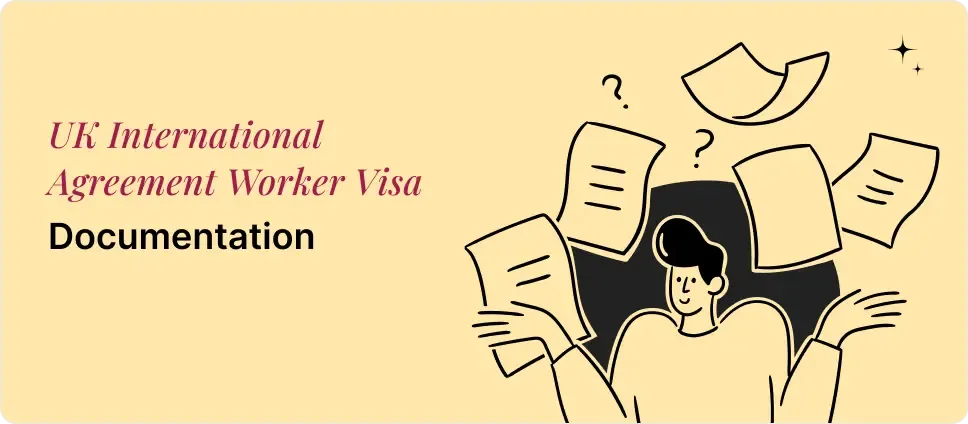 UK International Agreement Worker Visa documentation process illustrated with a person and documents