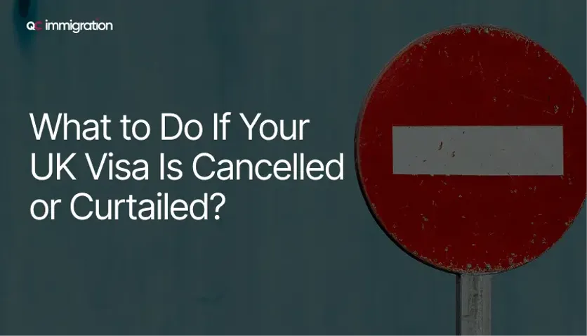 Guide image with no-entry sign and text asking what to do if your UK visa is cancelled or curtailed